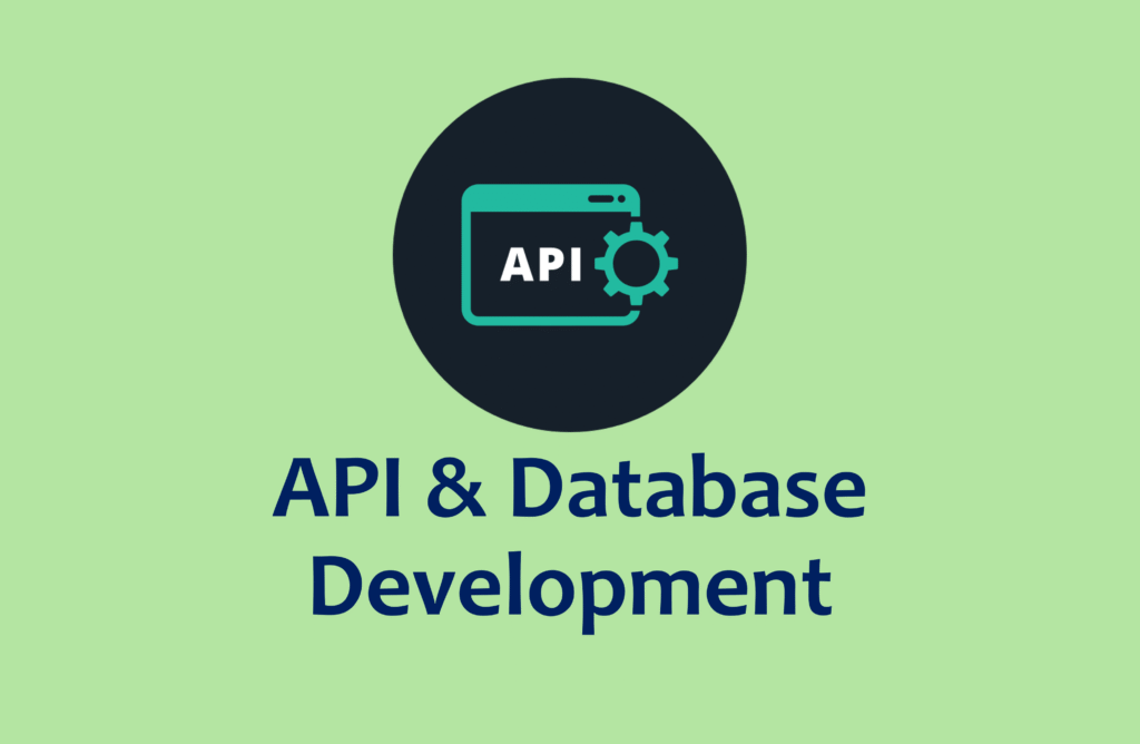 API & Database Development