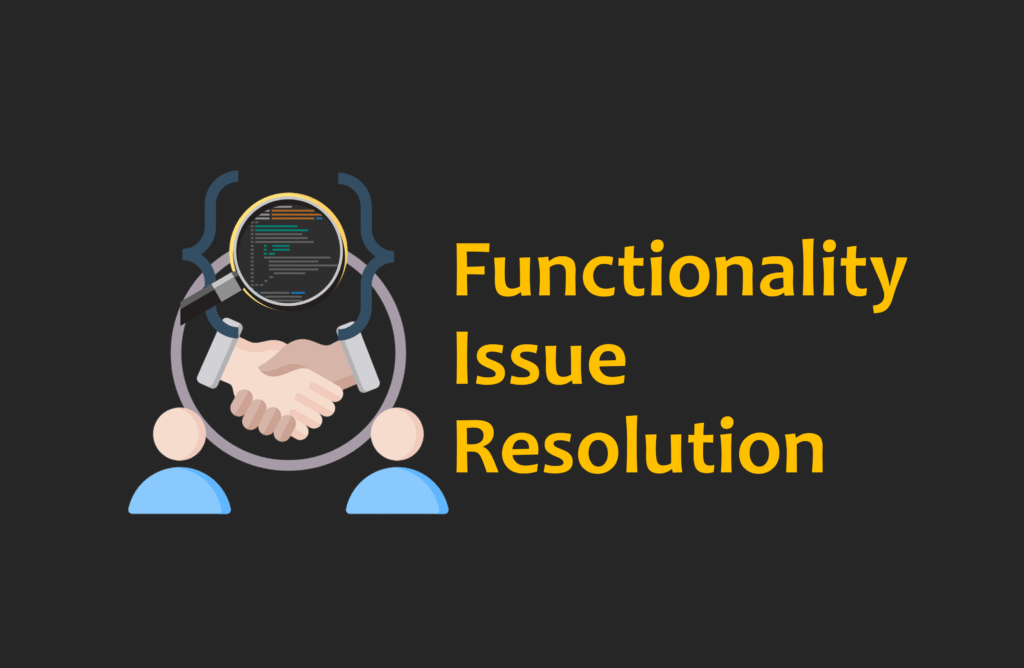 Functionality Issue Resolution