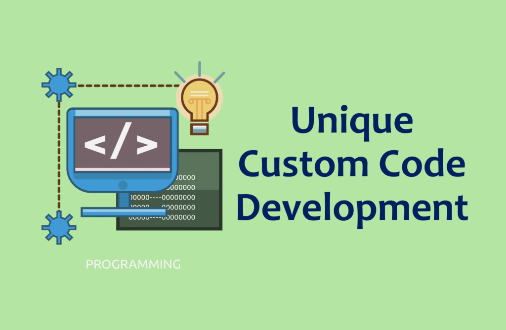 Unique Custom Code Development